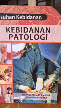 Image of Asuhan Kebidanan . Kebidanan Patologi