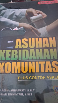 Image of Asuhan Kebidanan Komunitas Plus Contoh Askeb