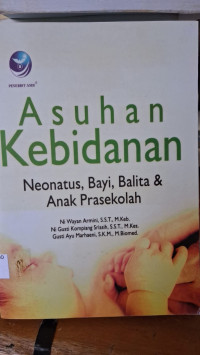 Image of Asuhan Kebidanan Neonatus, Bayi, Balita & Anak Pra Sekolah