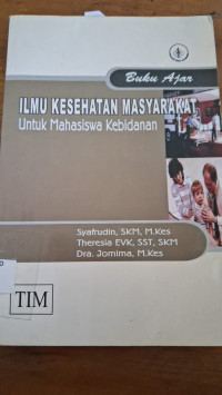 Image of Buku Ajar Ilmu Kesehatan Masyarakat Untuk Mahasiswa Kebidanan