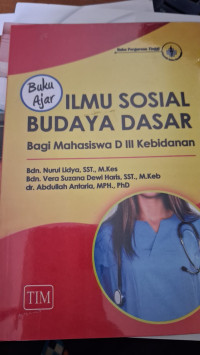 Image of Buku Ajar Ilmu Sosial Dasar Bagi Mahasiswa D III Kebidanan