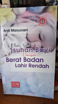 Image of Buku Saku Asuhan Bayi Dengan Berat Badan Lahir Rendah