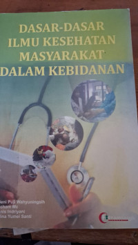 Image of Dasar-Dasar Ilmu Kesehatan Masyarakat Dalam Kebidanan