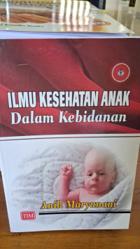 Image of Ilmu Kesehatan Anak Dalam Kebidanan