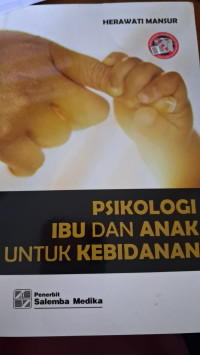 Image of Psikologi Ibu Dan Anak Untuk Kebidanan